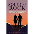 Solid as a Rock: Navigating Life's Currents towards a Rock-Solid Marriage