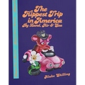 Alake Shilling: The Hippest Trip in America: By Land, Air and Sea