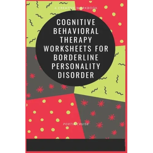 Cognitive Behavioral Therapy Worksheets for Borderline Personality Disorder