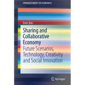 Sharing and Collaborative Economy: Future Scenarios, Technology, Creativity and Social Innovation