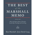The Best of the Marshall Memo: Book One: Ideas and Action Steps to Energize Leadership, Teaching, and Learning