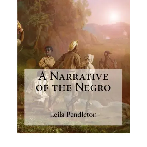A Narrative of the Negro: (Large Print Edition)