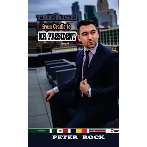 The Rise From Cradle to Mr. President