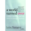 A World Turned Over: A Killer Tornado and the Lives It Changed Forever