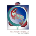 The First Fry Bread: A Gitxsan Story