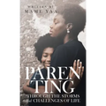 Parenting Through the Storms and Challenges of Life