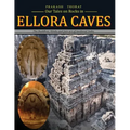 Our tales on rocks in Ellora Caves: the Buddhist, Hindu and Jain art of Medieval India