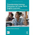 Transforming Literacy Education for Long-Term English Learners: Recognizing Brilliance in the Undervalued