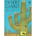 Desert Giant: The World of the Saguaro Cactus