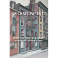 Waiting for Yesterday: Pages from a Street Kid's Life