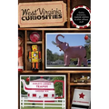 West Virginia Curiosities: Quirky Characters, Roadside Oddities & Other Offbeat Stuff