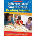 Differentiated Small-Group Reading Lessons: K-3