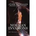 Norman Invasions: Thirty Previously Unpublished Stories