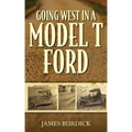 Going West in a Model T Ford