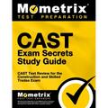 Cast Exam Secrets Study Guide: Cast Test Review for the Construction and Skilled Trades Exam