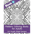 Pattern Coloring Books for Adults (Book 3) -25 Single Sided Designs: Unique Designs for Hours of Relaxation Fun Gift for Stressful People