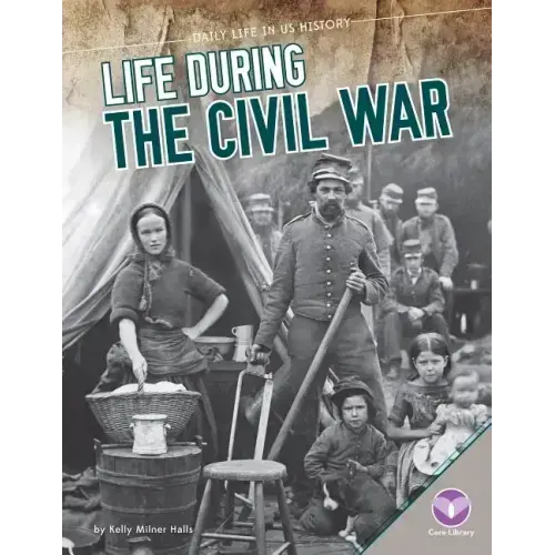 Life During the Civil War