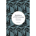Mindfulness in Wild Swimming: Meditations on Nature & Flow