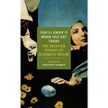 You'll Enjoy It When You Get There: The Stories of Elizabeth Taylor