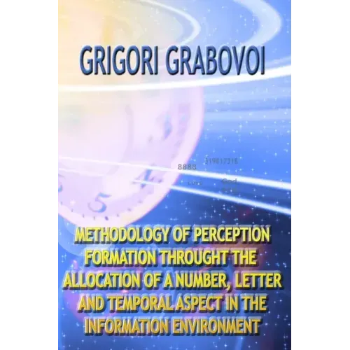 Methodology of Perception Formation Through the Allocation of a Number, Letter and Temporal Aspect in the Information Environment