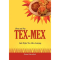 Mom and Pop Tex-Mex: Cafe Style Tex-Mex Cooking
