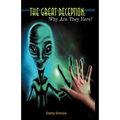 The Great Deception-Why Are They Here?