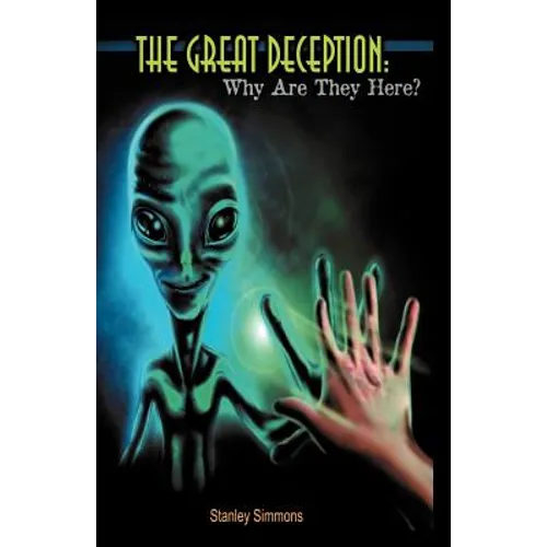The Great Deception-Why Are They Here?