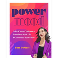 Power Mood: Unlock Your Confidence, Transform Your Life & Command Your Value