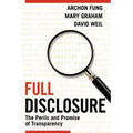 Full Disclosure: The Perils and Promise of Transparency