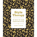 Style Therapy: 30 Days to Your Signature Style