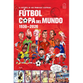 La Historia de Los Mundiales Ilustrada Copa del Mundo 1930-2026 (Spanish) / The Illustrated History of World Cup 1930 - 2026