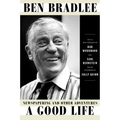 A Good Life: Newspapering and Other Adventures