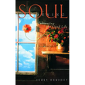 Soul Gardening: Cultivating the Good Life