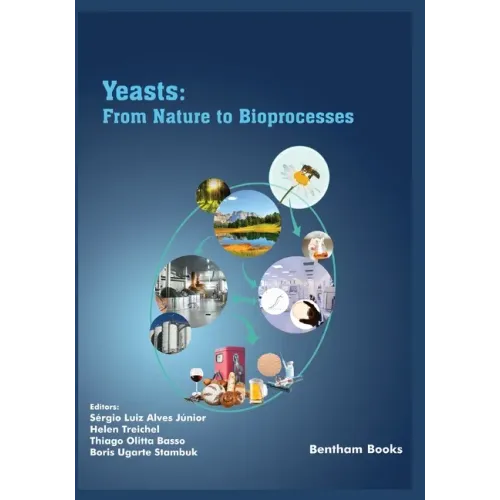 Yeasts: From Nature to Bioprocesses