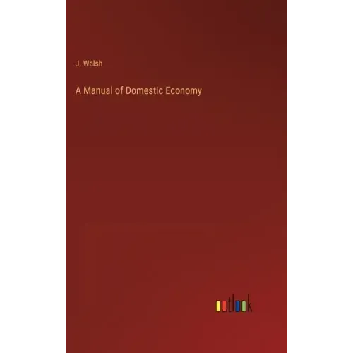 A Manual of Domestic Economy