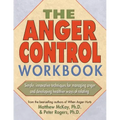 The Anger Control Workbook: Simple, Innovative Techniques for Managing Anger