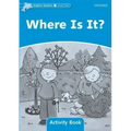 Dolphin Readers: Level 1: 275-Word Vocabularywhere Is It? Activity Book