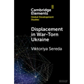 Displacement in War-Torn Ukraine