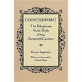 Counterpoint: The Polyphonic Vocal Style of the Sixteenth Century