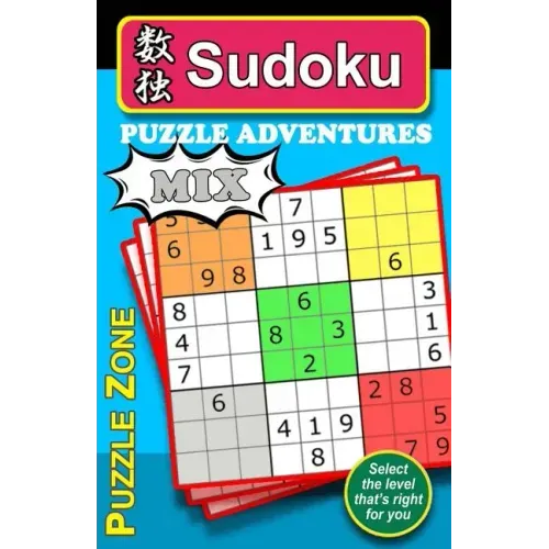 Sudoku Puzzle Adventures - MIX: 200 Sudoku puzzles to really stretch and exercise your brain, keeping it fit and help guard against Alzheimer. The 50
