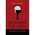 Beyond the Body: An Antitheology of the Eucharist