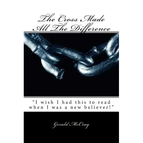 The Cross Made All the Difference: Large Print Edition