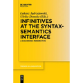 Infinitives at the Syntax-Semantics Interface: A Diachronic Perspective
