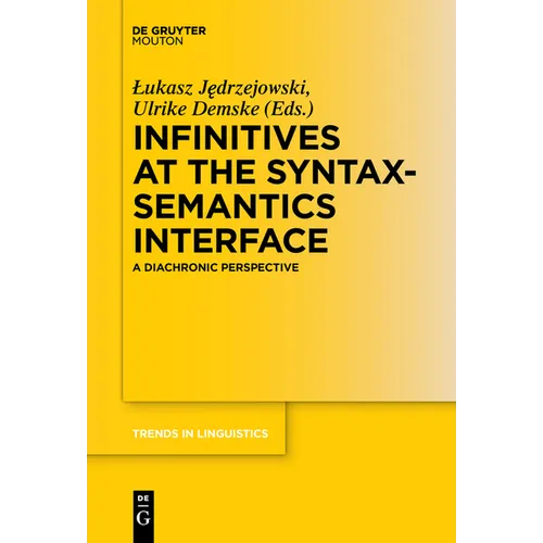 Infinitives at the Syntax-Semantics Interface: A Diachronic Perspective