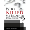 Who Killed My Brother In Mississippi?