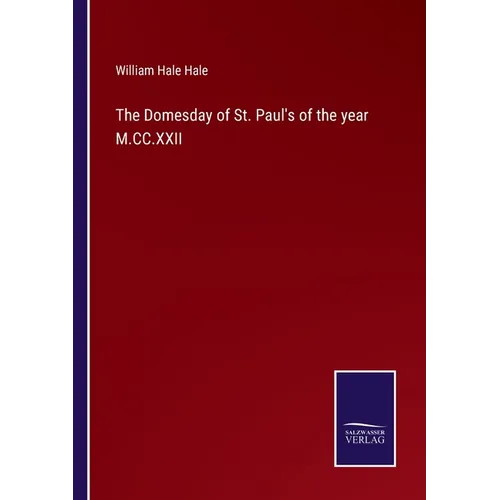 The Domesday of St. Paul's of the year M.CC.XXII
