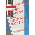 Danish Grammar and Sentence Pattern: The Self-Study Guide for All by Mark Nino de Asis