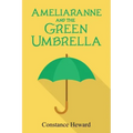 Ameliaranne and the Green Umbrella