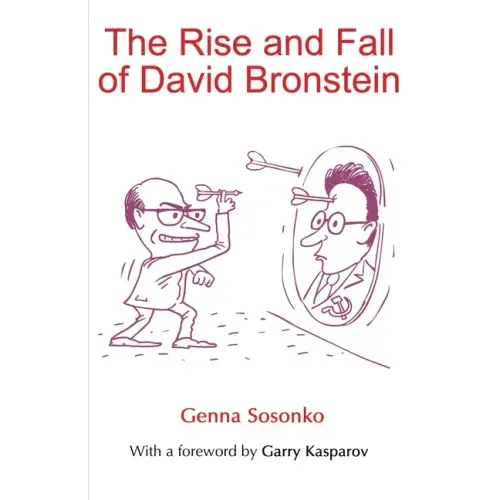 The Rise and Fall of David Bronstein