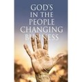 GOD'S in the PEOPLE CHANGING BUSINESS